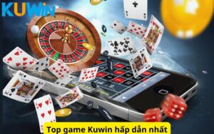 Top game kuwin hấp dẫn nhất