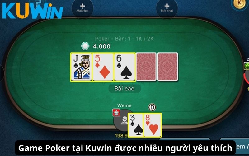 Poker là game Kuwin được đánh giá cao