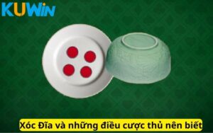 Xóc đĩa và những điều cược thủ nên biết