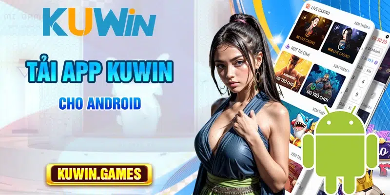 Tải app Kuwin cho Android